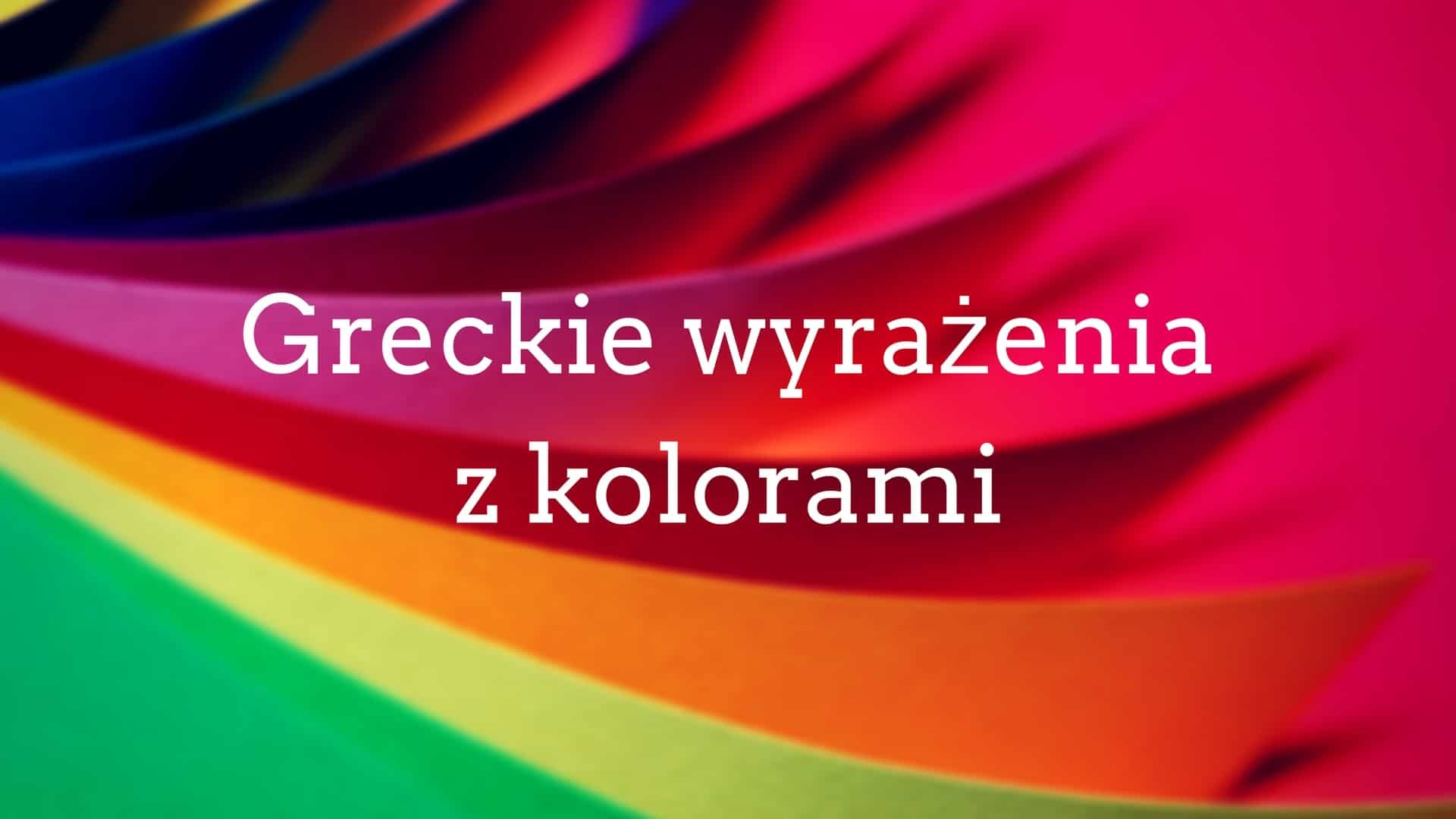 greckie wyrazenia z kolorami
