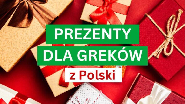 Prezenty dla Greków z Polski